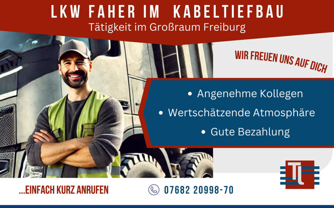 LKW Fahrer (m/w/d) Kabeltiefbau im Grossraum Freiburg