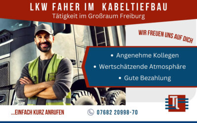 LKW Fahrer (m/w/d) Kabeltiefbau im Grossraum Freiburg