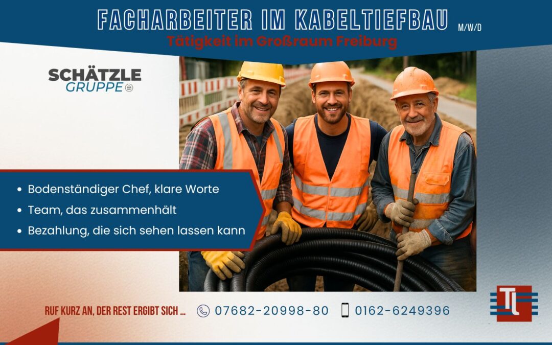 Facharbeiter (m/w/d) Kabeltiefbau im Grossraum Freiburg